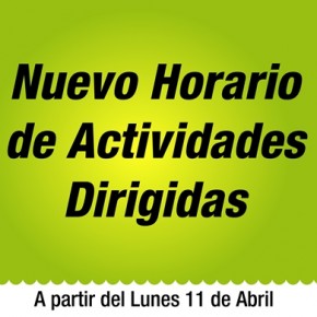 11 DE ABRIL ¡¡NUEVO HORARIO DE ACTIVIDADES!!